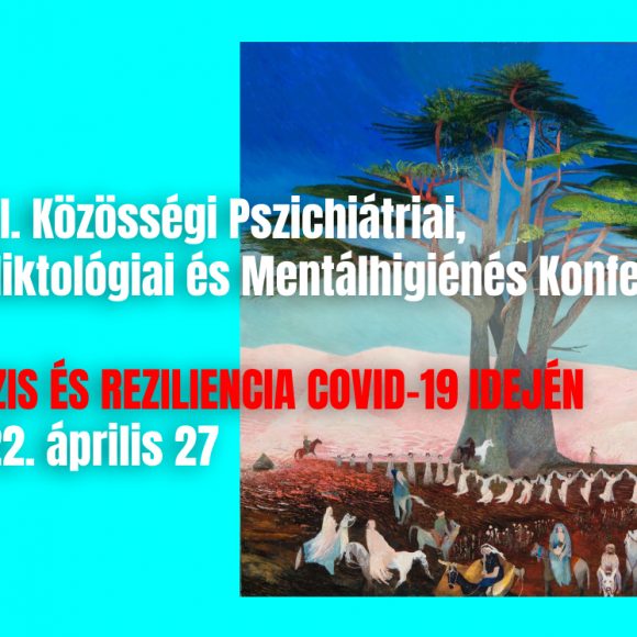 XXVI. Közösségi Pszichiátriai, Addiktológiai és Mentálhigiénés Konferencia